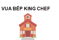 VUA BẾP KING CHEF